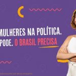 Campanha da Justiça Eleitoral promove maior atuação de mulheres na política