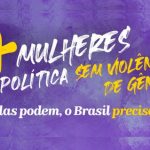 Justiça eleitoral promove debate sobre fim da violência de gênero na política
