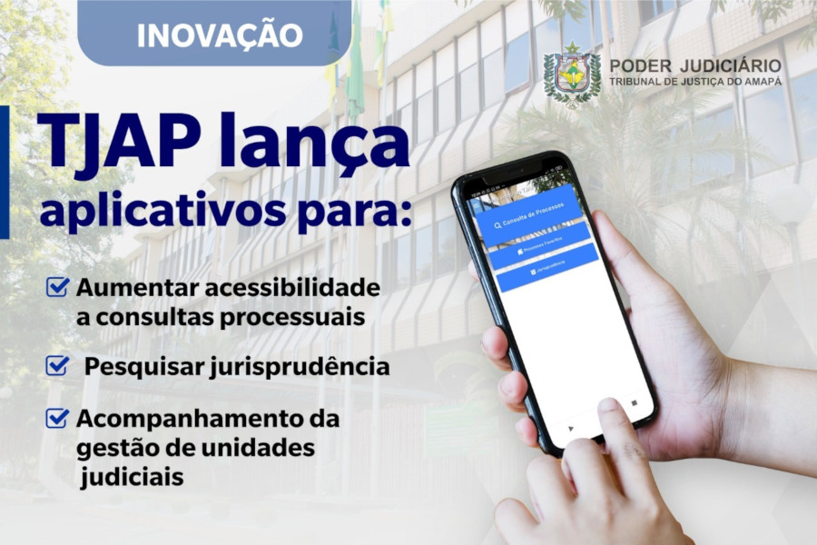 Leia mais sobre o artigo Aplicativos aproximam sociedade e auxiliam gestores do Judiciário do Amapá