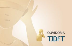 Ilustração mostra a estátua de Têmis com a mão esquerda no ouvido, como se estivesse escutando. Texto: Ouvidoria TJDFT.