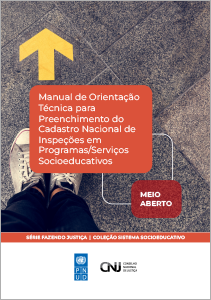 Manual de Orientação Técnica para Preenchimento do Cadastro Nacional de Inspeções em Programas/Serviços Socioeducativos (Meio aberto)