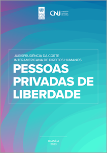 Caderno de Jurisprudência da Corte Interamericana de Direitos Humanos – direitos das pessoas privadas de liberdade