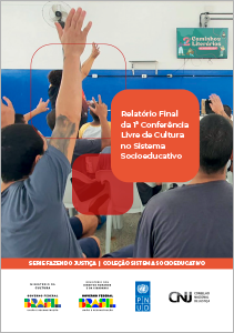 Relatório Final da 1ª Conferência Livre de Cultura no Sistema Socioeducativo