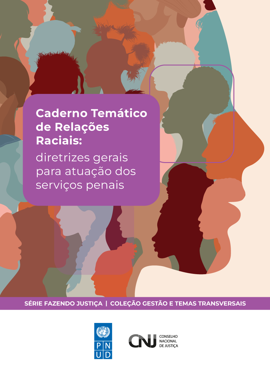 Caderno Temático de Relações Raciais – diretrizes gerais para atuação dos serviços penais