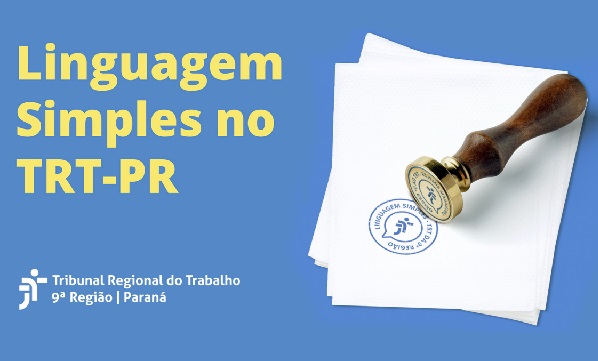 Leia mais sobre o artigo Linguagem Simples: Justiça do Trabalho do Paraná lança projeto para evitar “juridiquês”