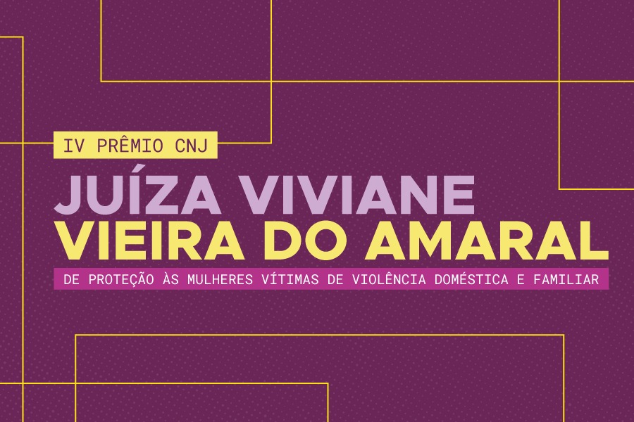Você está visualizando atualmente Prêmio CNJ Juíza Viviane do Amaral: inscrições de projetos sobre violência doméstica vão até 31/7
