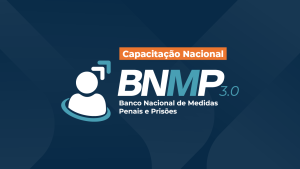 Leia mais sobre o artigo CNJ promove capacitação nacional sobre o BNMP 3.0 para modernizar gestão de informações no Judiciário