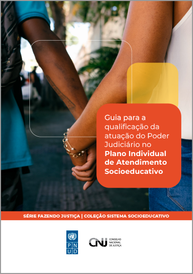 Guia para a qualificação da atuação do Poder Judiciário no Plano Individual de Atendimento Socioeducativo