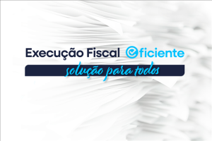 Leia mais sobre o artigo Execução Fiscal Eficiente: quase 2 milhões de processos extintos em 2024