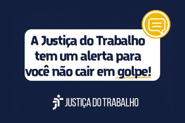 Você está visualizando atualmente Justiça do Trabalho alerta para golpe sobre pagamento de custas processuais