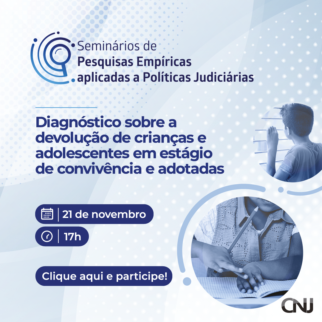 Você está visualizando atualmente Seminário apresenta diagnóstico sobre devolução de crianças em ações de adoção