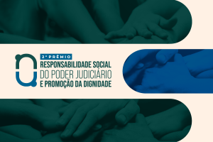 Leia mais sobre o artigo Últimos dias de inscrição para o Prêmio Responsabilidade Social do Poder Judiciário