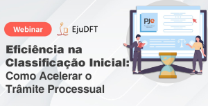 Leia mais sobre o artigo Formas de acelerar o trâmite processual é tema de webinar na Justiça do DF