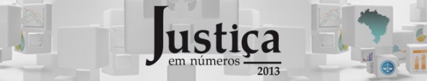 Lançamento do Relatório Justiça em Números 2013